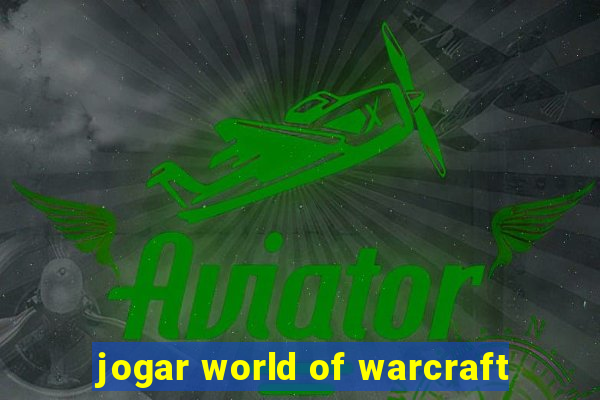 jogar world of warcraft